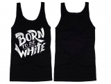 Muskelshirt/Tank Top - Born to be white - Logo