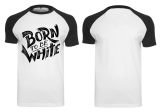 Raglan T-Shirt - Born to be white - Logo - schwarz/weiß