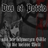 Dux et Patria - Aus der schwarzen Hölle in die Weisse Welt