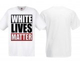 T-Hemd - White Lives Matter - weiß