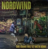Nordwind - Eure kranke Welt ist unsere Bühne - CD - Neuauflage