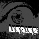 BLOODSHEDRISE – ALWAYS THIS FEAR CD +++ANGEBOT+++
