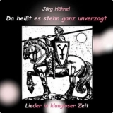 Jörg Hähnel - Da heißt es stehn... Lieder in klangloser Zeit +++NUR WENIGE DA+++