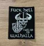 Aufnäher - Fuck Hell - I will go to Walhalla