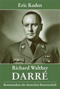 Buch - Richard Walther Darré - Kommandeur der deutschen Bauernschaft