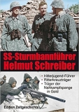 Buch - SS-Sturmbannführer Helmut Schreiber: Hitlerjugend-Führer, Ritterkreuzträger, Träger der Nahkampfspange in Gold. Zeitgeschichte in Bildern