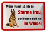 Blechschild - Mein Hund ist mir im Sturme treu - der Mensch nicht mal im Winde - BS132 (156)